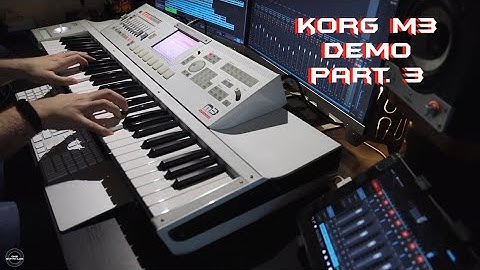 Korg M3 Expanded Part. 3 | No Talking |