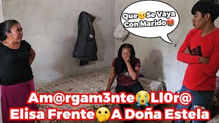 🔴Santo Dios Doña🥹Estela Se Entera De La😭 M@s Triste Noticia😳😭