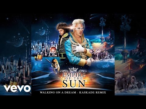 Empire Of The Sun - Walking On A Dream (Kaskade Remix)
