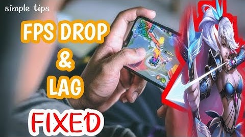 Easy way to fix Fps drop and Lag in Mobile Legends