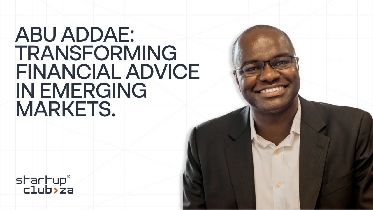 Abu Addae (LifeCheq): Transforming Financial Advice In Emerging Markets.