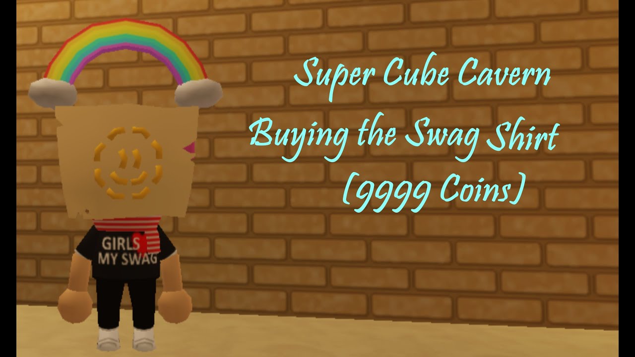 ROBLOX Super Cube Cavern Buying The Swag Shirt YouTube 