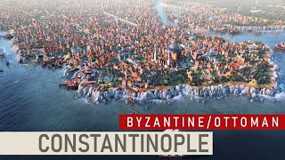 CONSTANTINOPLE | Byzantine/Ottoman Empire  Civilization VI: Medieval/Renaissance Era City
