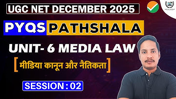 UGC NET 2025 PYQS Pathshala | Unit 6 Media Law & Ethics | UGC NET Mass Communication | Session 02