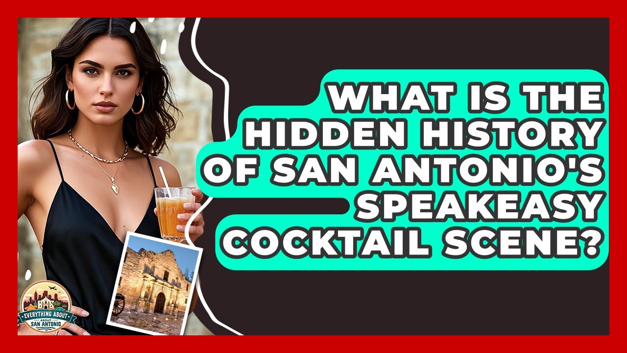 What Is The Hidden History Of San Antonio's Speakeasy Cocktail Scene? - Everything About San Antonio