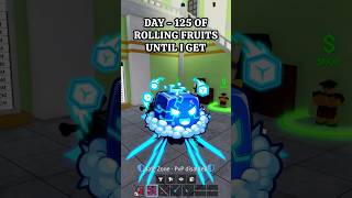 Day - 125 of Rolling Fruits Until I Get Control 🧊 | #roblox #bloxfruits #shorts #daily #challenge