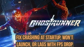 How to Fix Ghostrunner Crashing at Startup, Won't launch, or lags with FPS drop screenshot 4