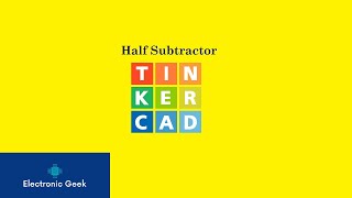 Half subtractor simulation | Tinkercad