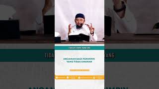 Ancaman Bagi Pemimpin Yang Tidak Amanah  Ustadz Nuruddin Abu Faynan shorts pemimpin amanah