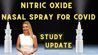 Nitric Oxide Nasal Spray Update - Treating COVID-19 with a nose spray?