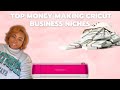 Best Money Making Cricut Business Ideas