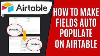 How to Make Fields Auto Populate on Airtable [Quick Guide]