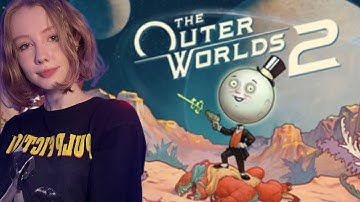 FALLOUT in Space? | The Outer Worlds 2 First Playthrough | Gameplay 