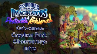 Skylanders Imaginators: Destocked + Rebalanced - Gryphon Park Observatory: Intro