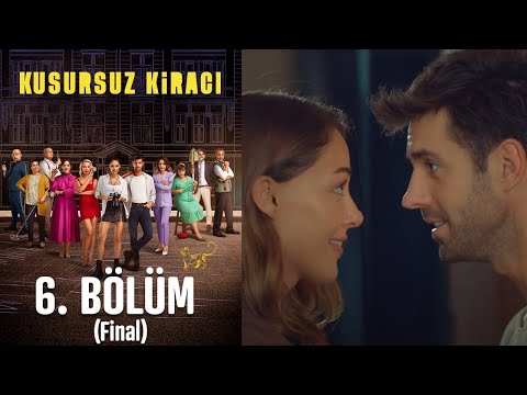 Kusursuz Kiracı 6. Bölüm (FİNAL)