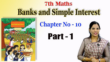 7th maths | Banks and Simple Interest | Chapter - 10 | Part - 1 | Maharashtra Board