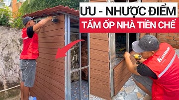 Ưu nhược điểm tấm ốp nhà tiền chế gỗ nhựa: Phân tích chi tiết - Có phải là  lựa chọn tối ưu không?