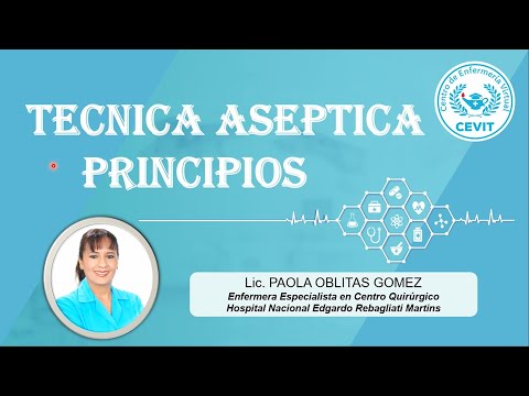 Vídeo: Técnica Aséptica: Usos, Beneficios Y Complicaciones