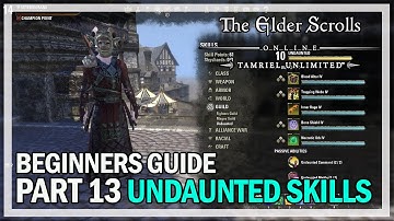 ESO Beginners Guide to Success Part 13 Undaunted Skills - The Elder Scrolls Online