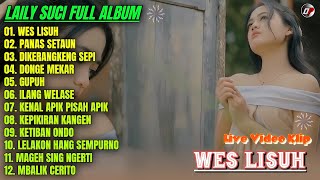 Album Laily Suci 💕 WES LISUH - PANAS SETAUN - DONGE MEKAR - Lagu Banyuwangian Terpopuler On Trending