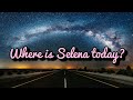 What's up with Selena today??