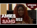 Amies de sang  saison 2 episode 34  srie africaine 