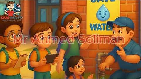 The Water Savers 🌍💧قصة الصف السادس الابتدائي – المنهج الجديد 2025 / 2026 – الترم الأول