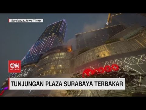 Tunjungan Plaza Surabaya Terbakar