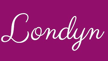 Learn how to Sign the Name Londyn Stylishly in Cursive Writing