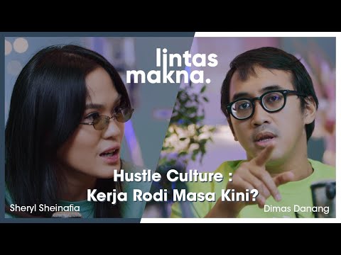 Lintas Makna Ep.31 - Kerja Untuk Hidup atau Hidup Untuk Kerja?- Dimas Danang & Sheryl Sheinafia