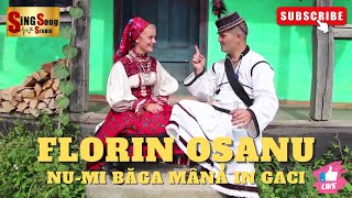 Florin Osanu - NU-MI BAGA MANA IN GACI - muzica de petrecere
