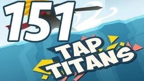 Tap Titans - Gameplay Walkthrough Part 151 - Prestige 23 [Multiplayer] (iOS, Android)