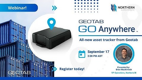Geotab GO Anywhere: all-new asset tracker from Geotab Webinar