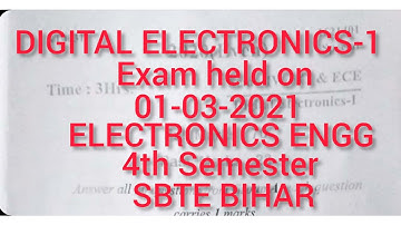 DIGITAL ELECTRONICS-1||QUESTION PAPER(01-03-2021)||ELECTRONICS ENGG||4th Semester||SBTE BIHAR