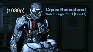 Crysis Remastered Walkthrough Part 1 [Level 1] Contact  (1080p 60 FPS)