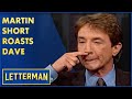Martin Short's Fabulous Compliments For Dave | Letterman