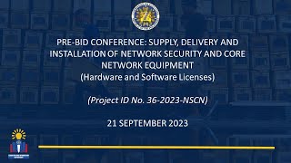 PRE-BID CONFERENCE: SUPPLY, DELIVERY AND INSTALLATION OF NETWORK SECURITY AND CORE NETWORK EQUIPMENT