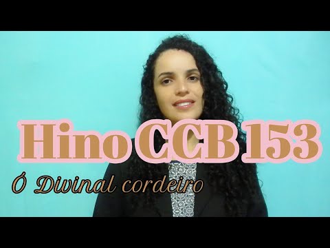 Hino CCB 153 - O Divinal Cordeiro - Vany Magalhães
