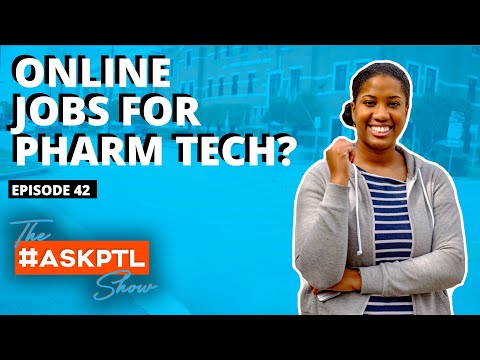 can-pharmacy-technicians-work-online?-pharmacy-technician-career-opportunities-l-#askptlshow-ep42