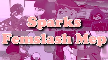 Sparks - Full Femslash Mep