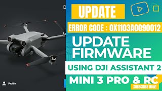 DJI Update server error Code:0x1103a0090012 | Using DJI Assistant 2 to update drone and rc firmware