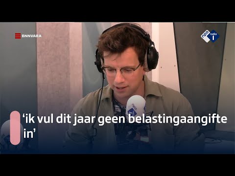 'Ik vul dit jaar geen belastingaangifte in'| NPO Radio 1