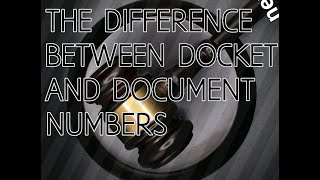 Ep#21,Crucial Difference: Federal Docket vs. Document Number Explained