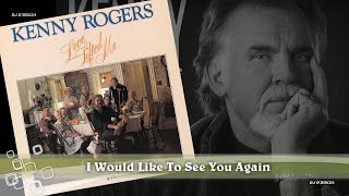 Watch Kenny Rogers I Would Like To See You Again video