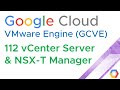 Gcve 112 vcenter server  nsxt manager via gcp console google cloud vmware engine jason meers