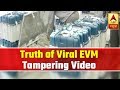 Truth behind the viral videos of 'EVM tampering'