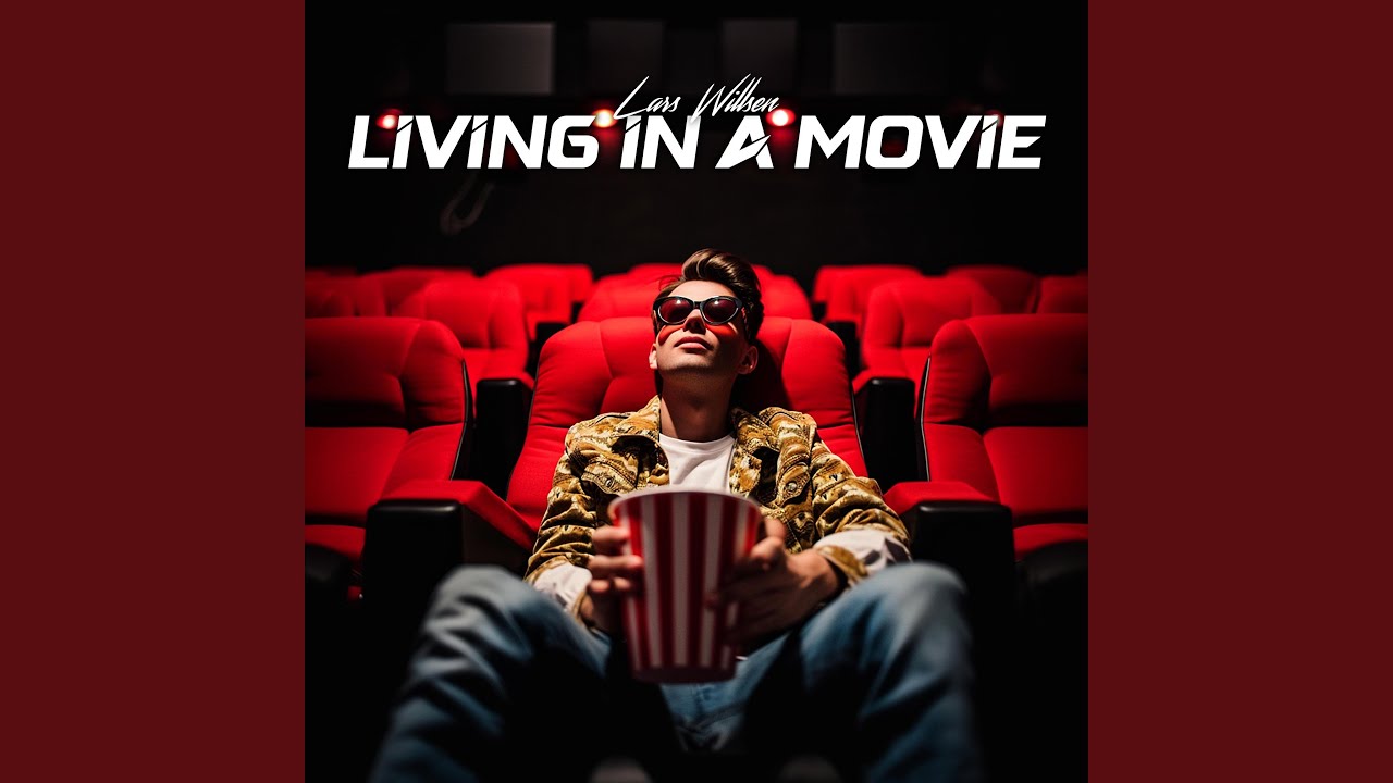 Living In A Movie Meaning