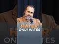 Hater Only Hates || Acharya Prashant
