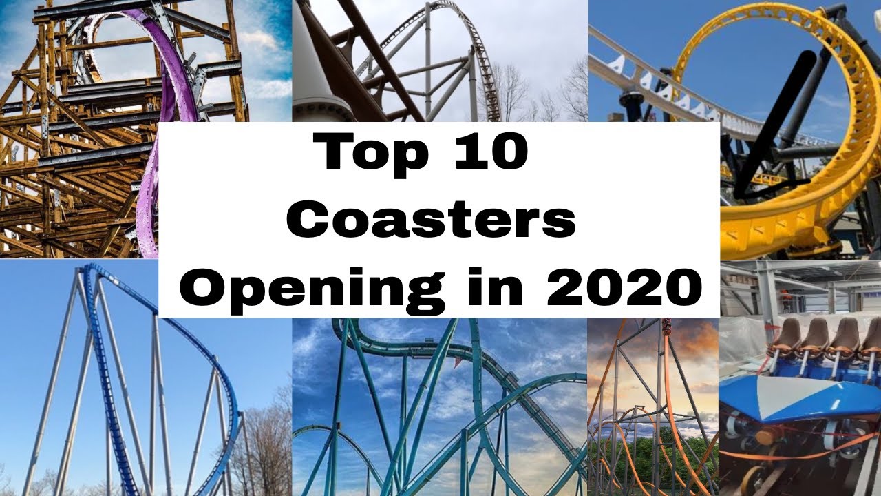 Top 10 Coasters Opening in 2020/2021 - YouTube