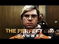 Dahmer  the perfect girl  evan peters edit